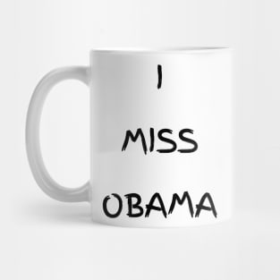 i miss obama Mug